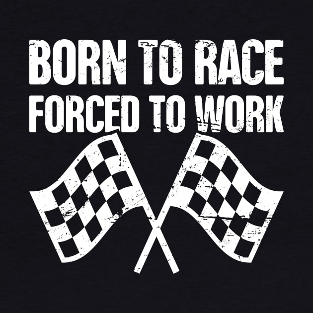 Born To Race | Race Car Racing Gift by MeatMan